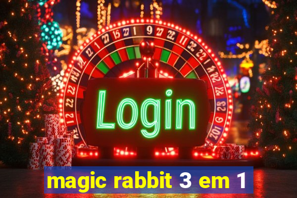 magic rabbit 3 em 1